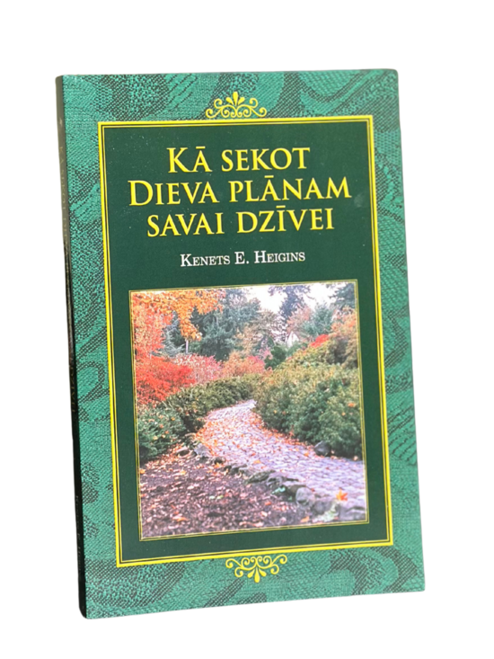 KĀ SEKOT DIEVA PLĀNAM SAVAI DZĪVEI